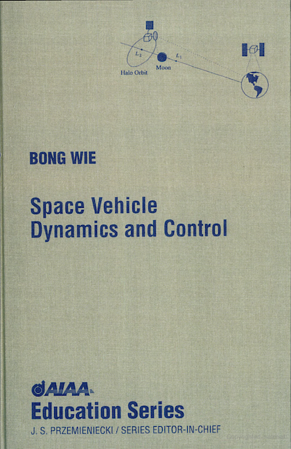 Space Vehicle Dynamics and Control (1998) Bong Wie